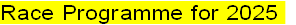 Race Programme for 2025 